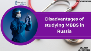 Disadvantages of studying MBBS in Russia