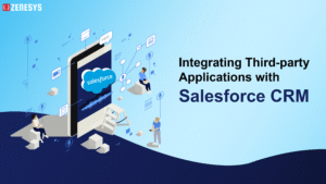 Integrating Third-Party Applications with Salesforce CRM