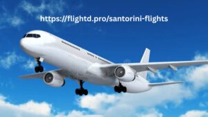 Discover the magic of Santorini with Santorini flights. 