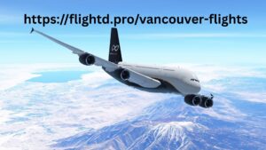 Discover the beauty of the Pacific Northwest with Vancouver flight with Flightd.