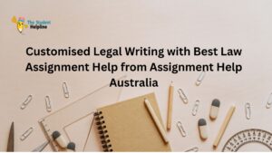 Customised Legal Writing with Best Law Assignment Help from Assignment Help Australia