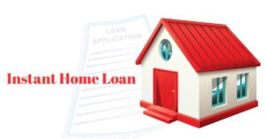 Instant Home Loans: Are They Safe and Reliable?