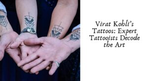 Virat Kohli’s Tattoos: Expert Tattooists Decode the Art