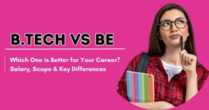 Difference Between BE and BTech