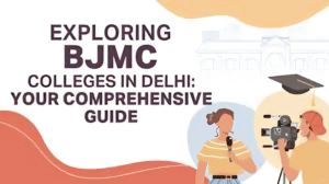 BJMC Course Colleges in Delhi: Where to Study Media, Journalism & Communication?