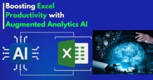 What Is Augmented Analytics & How It Enhances Excel Productivity