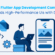 How a Flutter App Development Company Builds High-Performance UIs with Dart