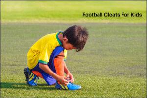 How to Pick the Right Football Cleats For Kids