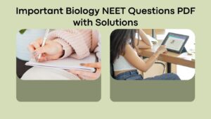 Important Biology NEET Questions PDF with Solutions
