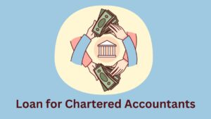 Top Chartered Accountant Loan Schemes You Should Know
