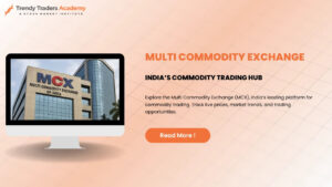 Discover the Dynamic World of Multi Commodity Exchange