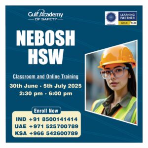 NEBOSH HSW Course That Builds Safer Workplaces – Join Gulf Academy Safety Today!