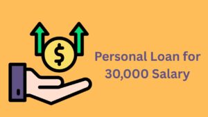 Personal Loans for ₹30K Salary: Fast, Easy & Approved