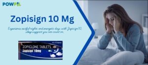 Zopisign 10mg Tablets: A Reliable Aid for Restful Sleep