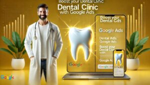 google ads for dental clinic