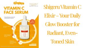 Shigeru Vitamin C Elixir – Your Daily Glow Booster for Radiant, Even-Toned Skin