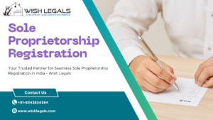 Sole Proprietorship Registration in India: Best Structure for Small Entrepreneurs | Wish Legals
