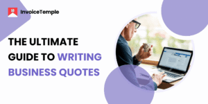 The Ultimate Guide to Writing Business Quotes That Win Clients