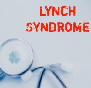 Genetic Risk & Support: What You Need to Know About Lynch Syndrome