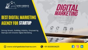 Best Online Advertising Agency for Startup Helping Build Brand Visibility—Wish Geeks Techserve