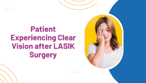 Clear Vision with LASIK at the Best Eye Clinic in Jaipur