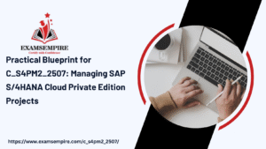 From Preparation to Certification: Passing the C_S4PM2_2507 SAP Exam with Confidence