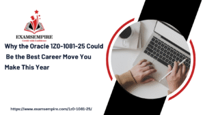 Demystifying the Oracle 1Z0-1081-25 Exam: Skills, Tips, and Benefits