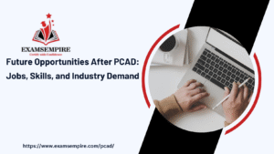 Top Benefits of Earning a PCAD Certification for Your Career