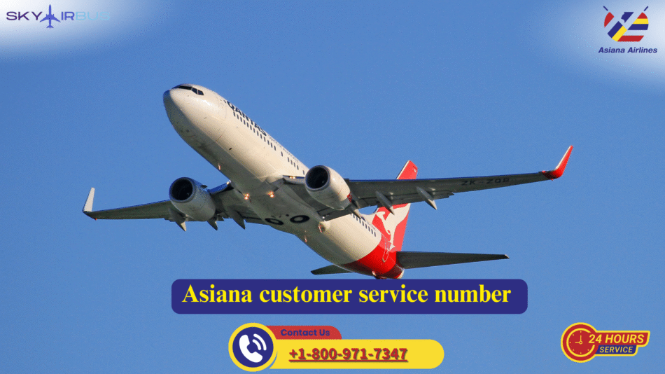 How do I contact Asiana Airlines customer service number? Your Shortcut to Real Help!