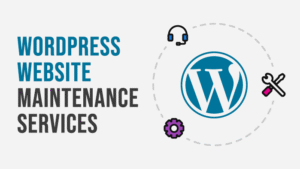 Why WordPress Maintenance Plans Are Essential for Your Website’s Success
