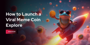 How to Launch a Viral Meme Coin Like PEPE or BONK