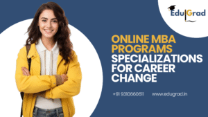 Online MBA Programs: Specializations for Career Change
