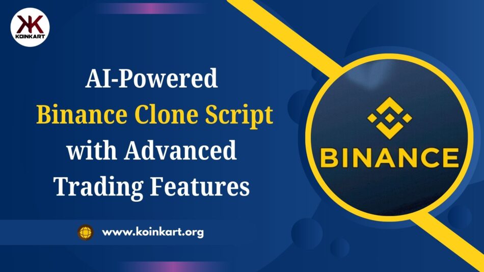 AI-Powered Binance Clone Script with Advanced Trading Features