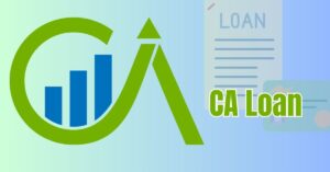 Apply for CA Loan Online – Quick Approval & Minimum Documents