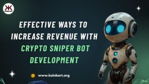 Effective Ways To Increase Revenue With Crypto Sniper Bot Development