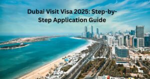 Dubai Visit Visa 2025: Step-by-Step Application Guide