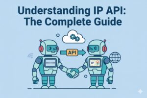 Understanding IP API: The Complete Guide