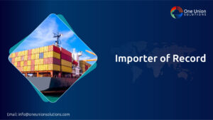 Top Benefits of The Usage Of Importer Of Record Services for USA Imports