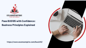 Pass BUS105 with Confidence: Business Principles Explained