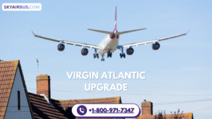 Virgin Atlantic upgrade- Scroll for Strategies!
