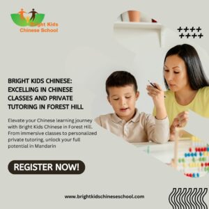 Best Private Tutoring Chinese Class in Forest Hill: Unlock Your Child’s Potential