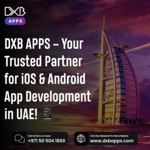 DXB APPS offers top-notch mobile application development Abu Dhabi solutions