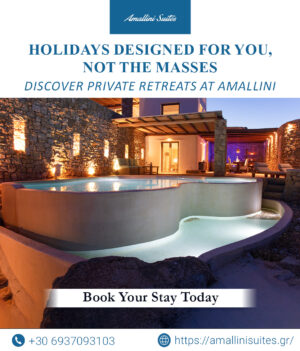 Discover AmalliniSuites: Your Gateway to Luxury Greek Villas with Pools
