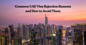 Common UAE Visa Rejection Reasons and How to Avoid Them