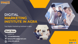 Digital Marketing Institute in Agra – Learn From Experts at IDMATS