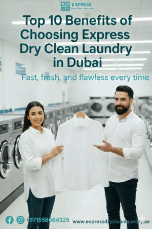 Best Laundry and Dry Cleaning Services in Dubai: How to Choose the Right One