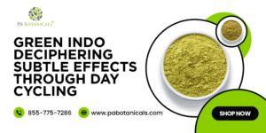 Green Indo Deciphering Subtle Effects Through Day Cycling