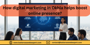 How Digital Marketing in Okhla Helps Boost Online Presence?