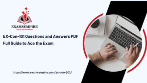 How to Pass the EX-Con-101 Certification Exam on Your First Attempt