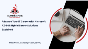 AZ-801 Certification 2025: Exam Details, Topics, and Preparation Tips